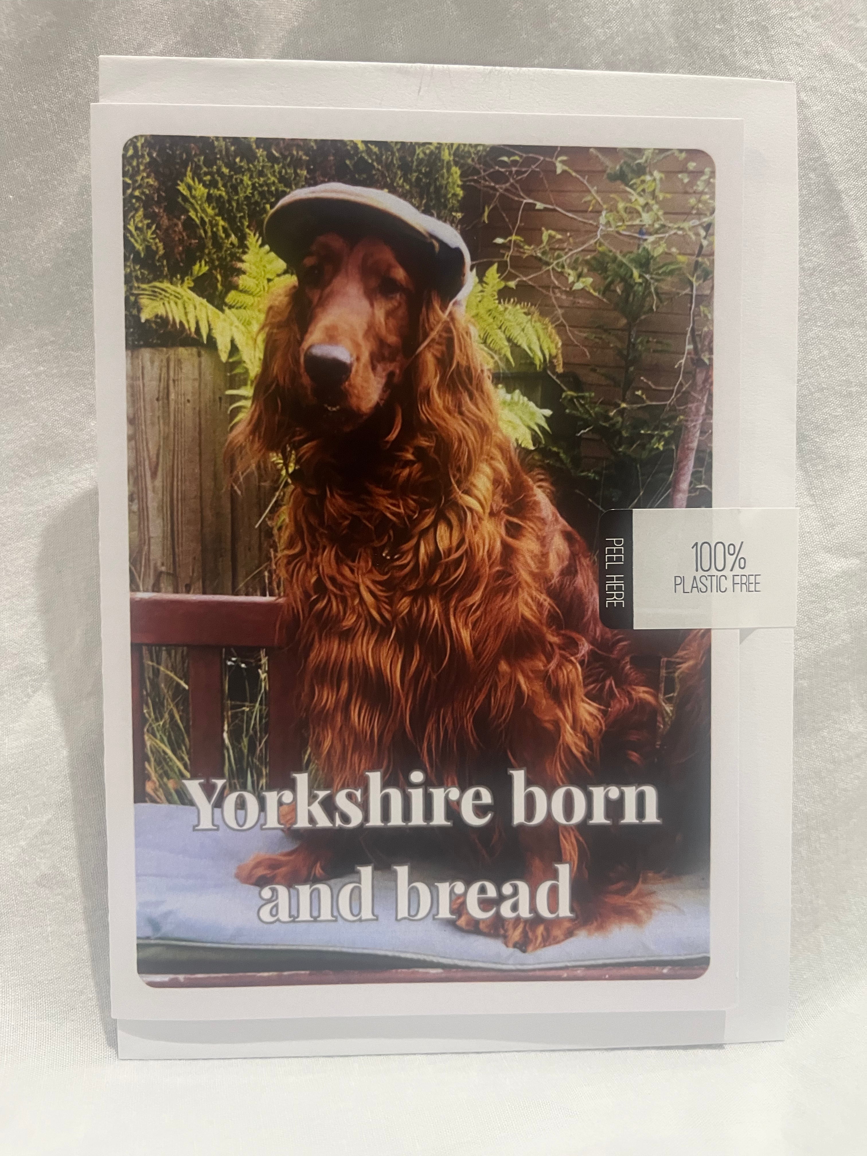 "Yorkshire born and Breed" Greetings card