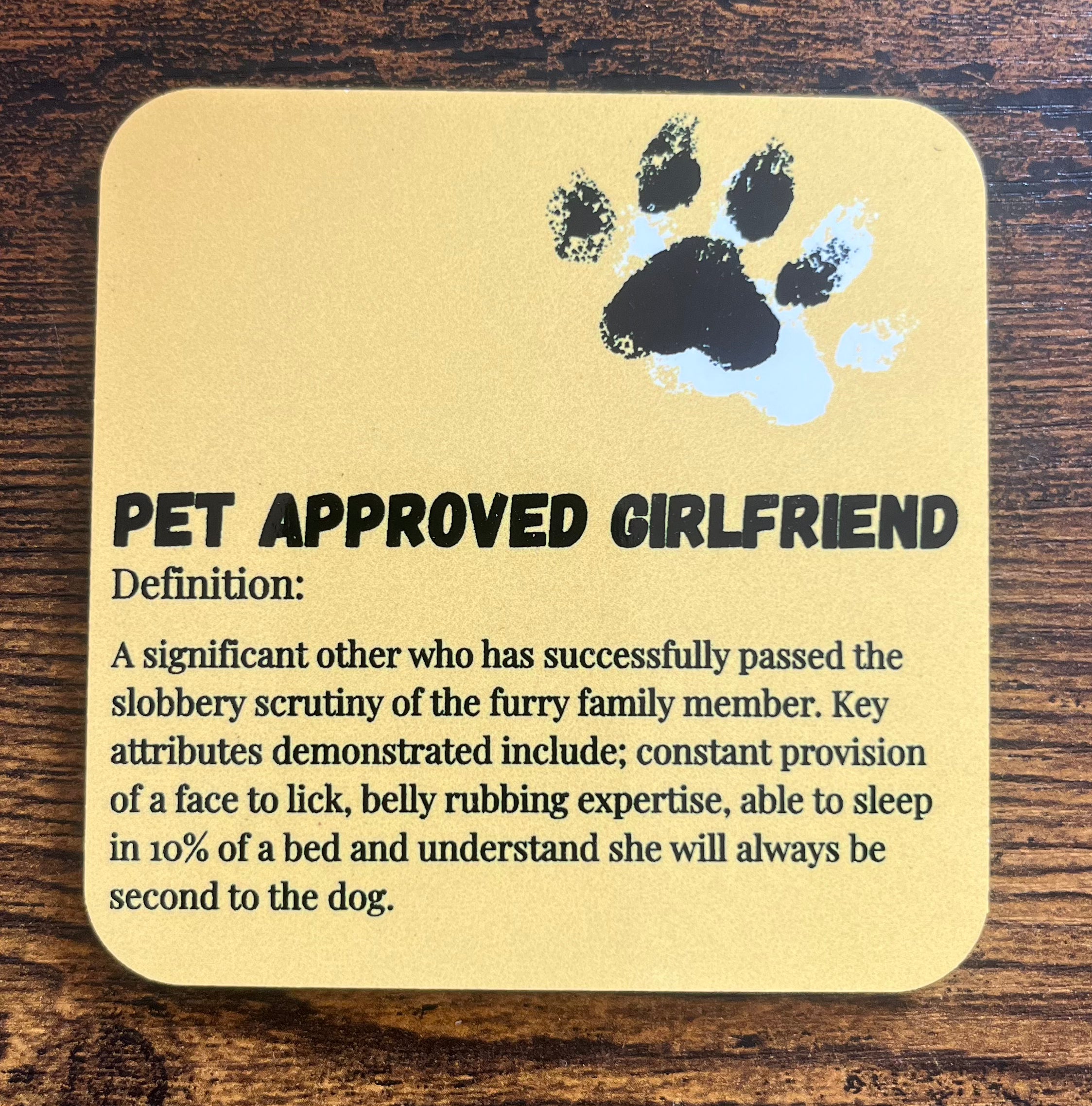 "Pet approved girlfriend" coaster
