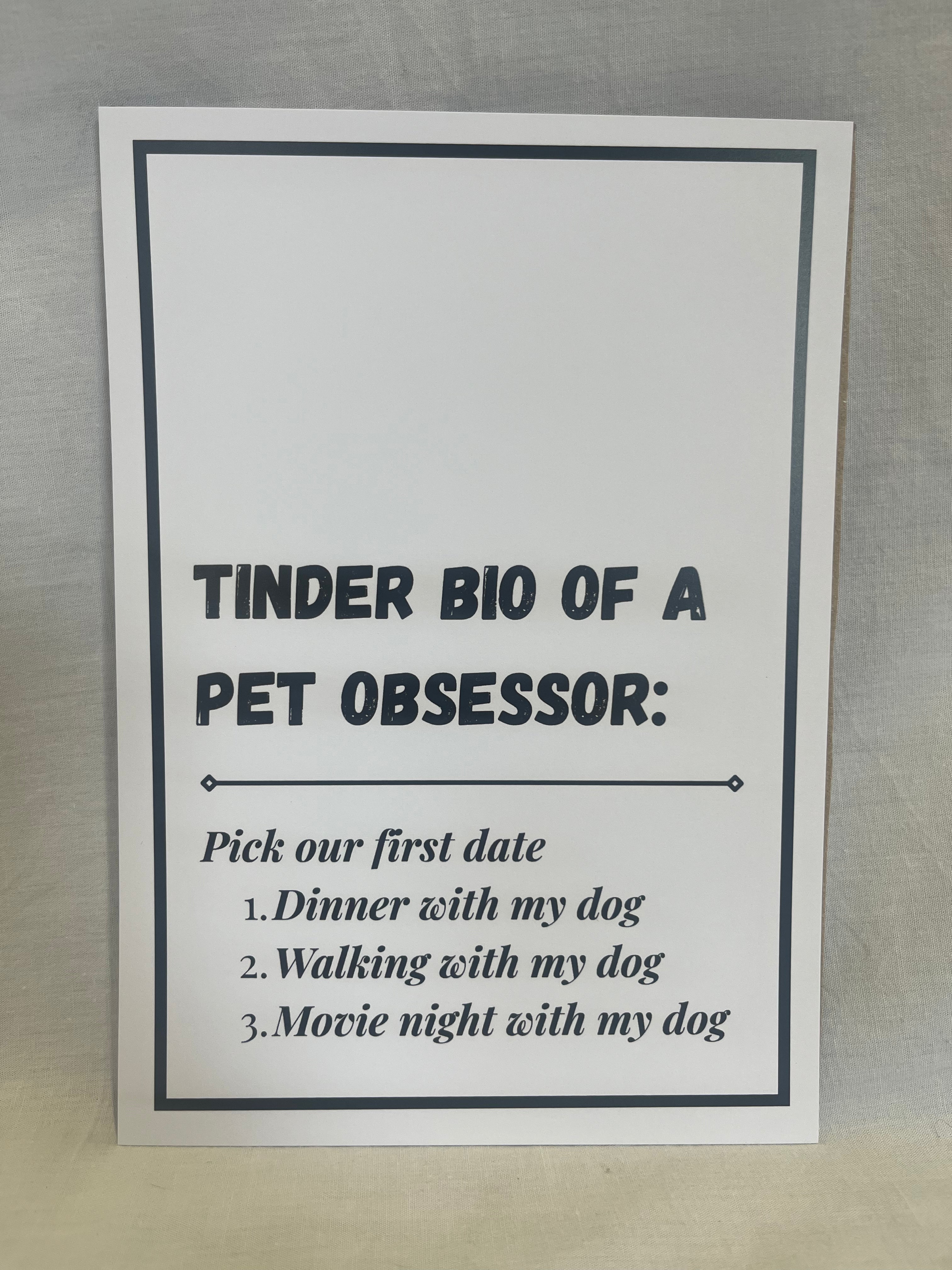 "Tinder Bio: Pick your first date" A5 Print