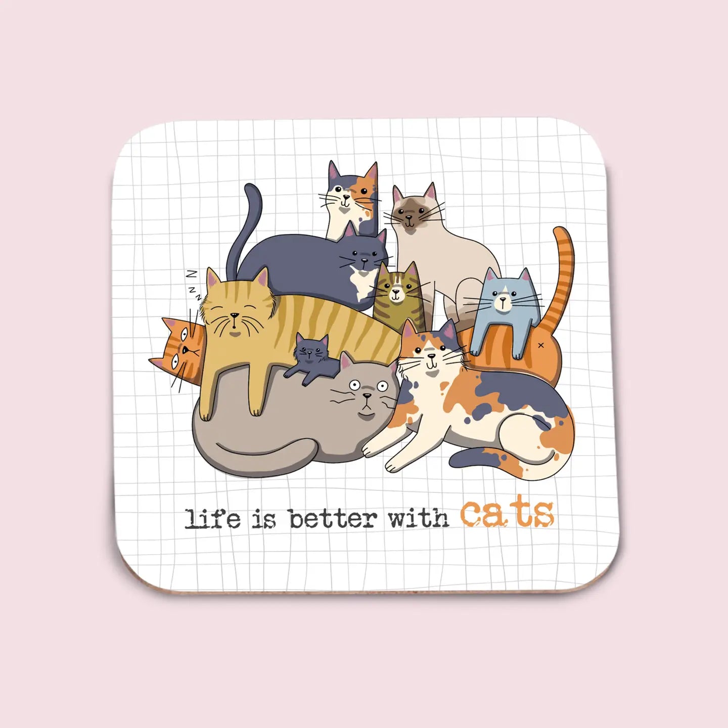 Life is Better with Cats Coasters
